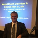 2017 North Carolina Jail Administrator Association Conference through NIC: Breakout session entitled "Mental Health Disorders & Suicide Risk in Jails", Greensboro NC